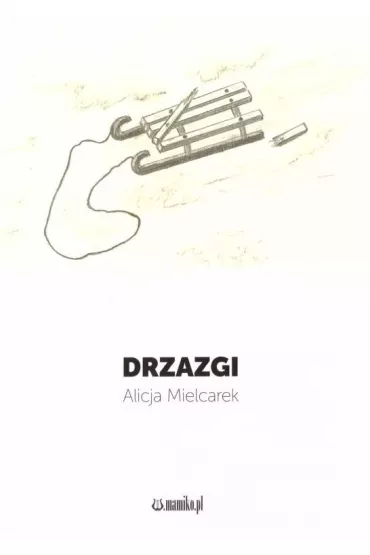 Drzazgi - Alicja  Mielcarek