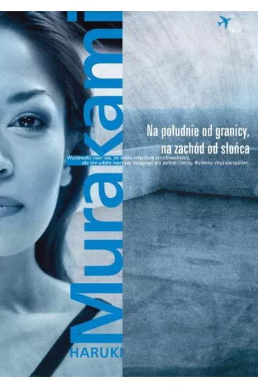 Na po�udnie od granicy, na zach�d od s�o�ca - Haruki Murakami