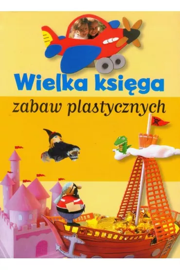Wielka ksi�ga zabaw plastycznych