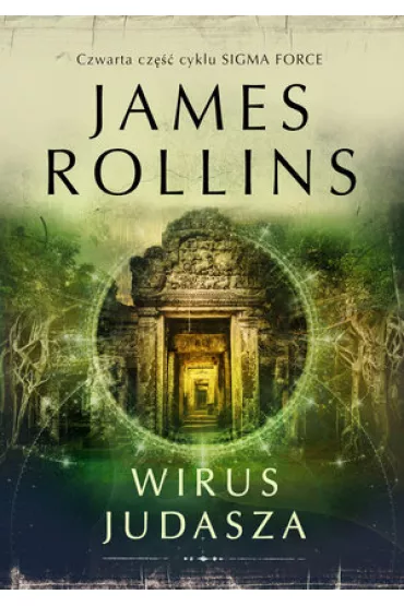 Wirus Judasza. Sigma Force. Tom 4 - James Rollins