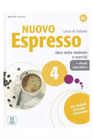 Nuovo Espresso 4. Podr�cznik + �wiczenia + Ksi��ka w wersji cyfrowej - Maria  Bali, Irene  Dei