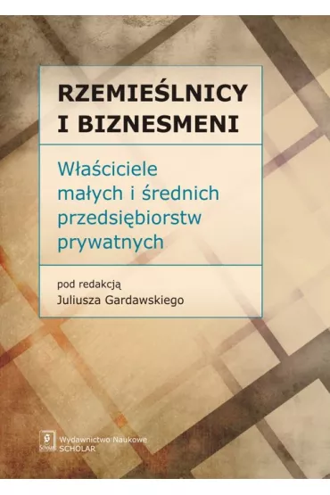 Rzemie�lnicy i biznesmeni - Juliusz Gardawski