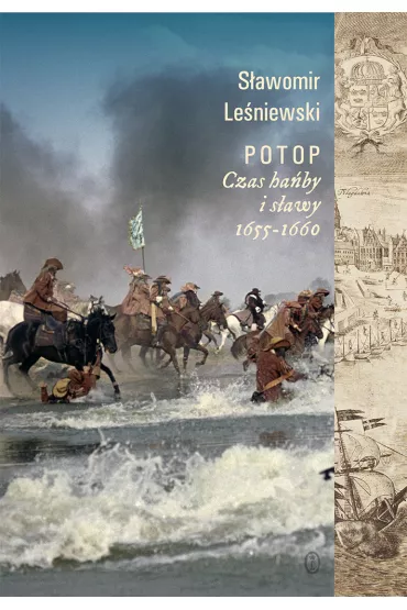 Potop. Czas ha�by i s�awy 1655-1660 - S�awomir Le�niewski