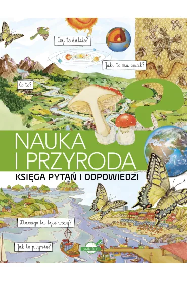 Nauka i przyroda. Ksi�ga pyta� i odpowiedzi
