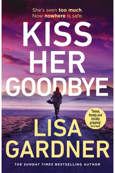 Kiss Her Goodbye - Lisa Gardner