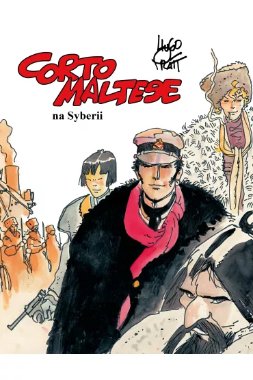Mistrzowie Komiksu Corto Maltese na Syberii. Corto Maltese. Tom 6 - Hugo Pratt