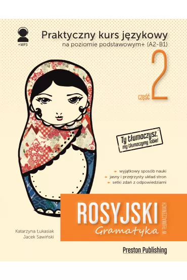 Rosyjski w t�umaczeniach. Gramatyka. Cz�� 2 - Jacek Sawi�ski, Katarzyna �ukasiak