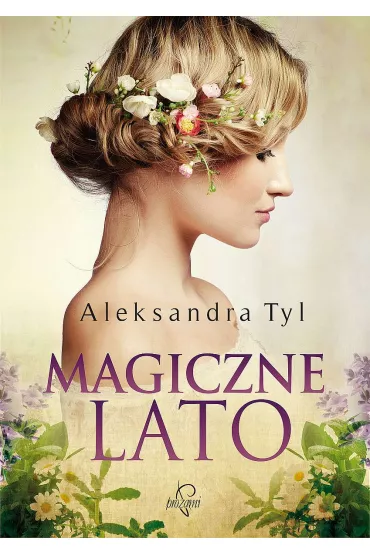 Magiczne lato - Aleksandra Tyl