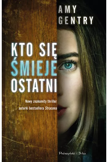 Kto si� �mieje ostatni - Amy Gentry