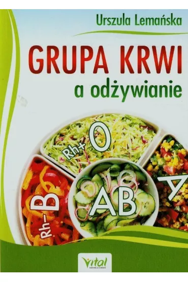 Grupa krwi a od�ywianie - Urszula Lema�ska