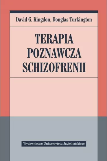 Terapia poznawcza schizofrenii - Douglas Turkington, David G Kingdon