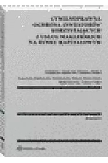 Cywilnoprawna ochrona inwestor�w - Katarzyna Klafkowska-Wa�niowska, Maciej Mataczy�ski, Rafa� Sikorski, Tomasz S�jka