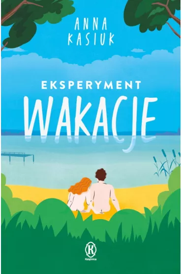 Eksperyment Wakacje - Anna Kasiuk