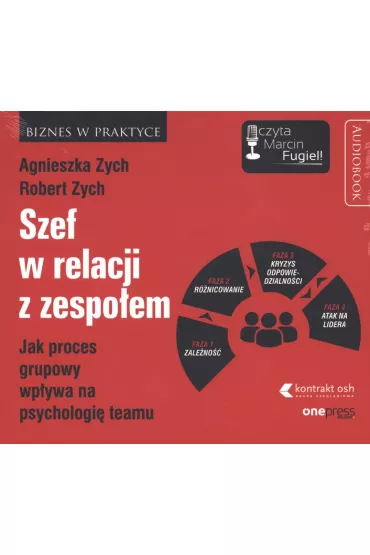 Audiobook Szef w relacji z zespo�em. Jak proces grupowy wp�ywa na psychologi� teamu CD