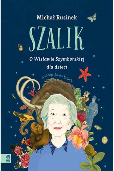 Szalik. O Wis�awie Szymborskiej dla dzieci - Micha� Rusinek