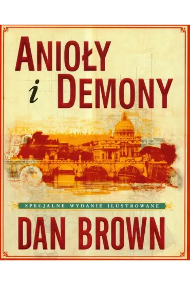 Anio�y i demony. Robert Langdon. Tom 1. Wydanie ilustrowane - Dan Brown