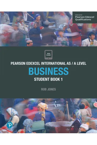 Pearson Edexcel International AS Level Business Student Book - Rob  Jones