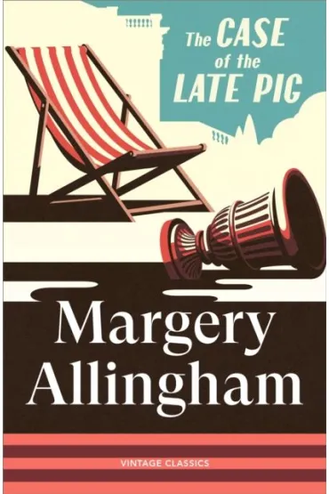 The Case of the Late Pig - Margery Allingham