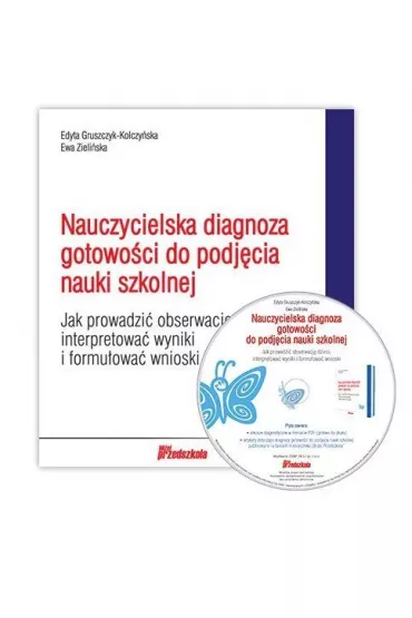 Nauczycielska diagnoza do podj�cia nauki szkolnej - Edyta Gruszczyk-Kolczy�ska, Ewa Zieli�ska