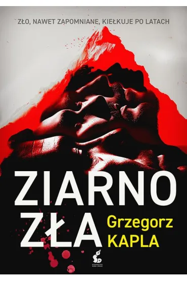 Ziarno z�a - Grzegorz Kapla