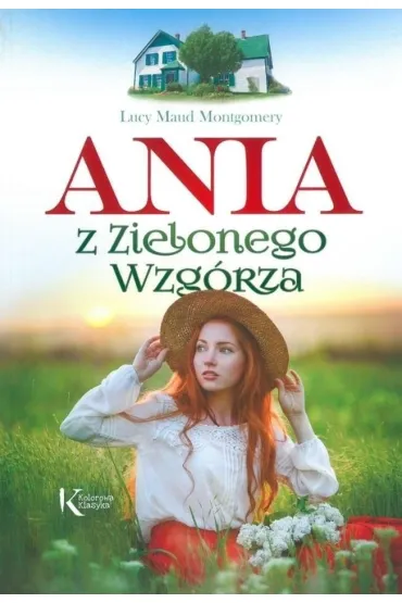 Ania z Zielonego Wzg�rza - Lucy Maud Montgomery