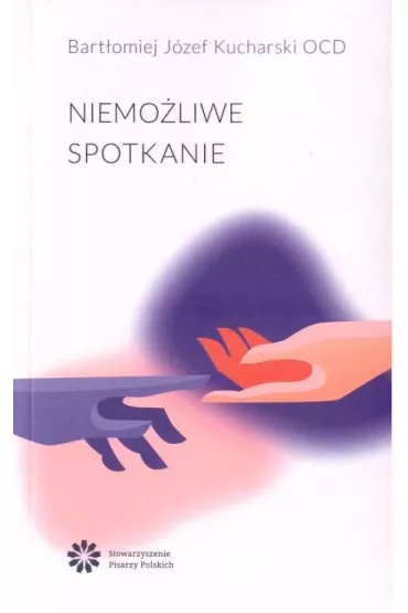 Niemo�liwe spotkanie - Bart�omiej J�zef Kucharski