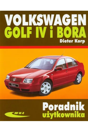 Volkswagen golf iv i bora poradnik u�ytkownika - Korp Dieter