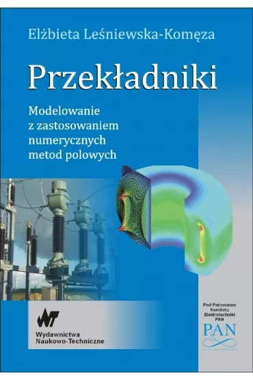 Przek�adniki. Modelowanie z zastosowaniem numerycznych metod polowych - El�bieta Le�niewska-Kom�za