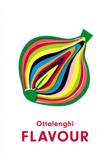 Ottolenghi FLAVOUR - Yotam Ottolenghi, Belfrage Ixta