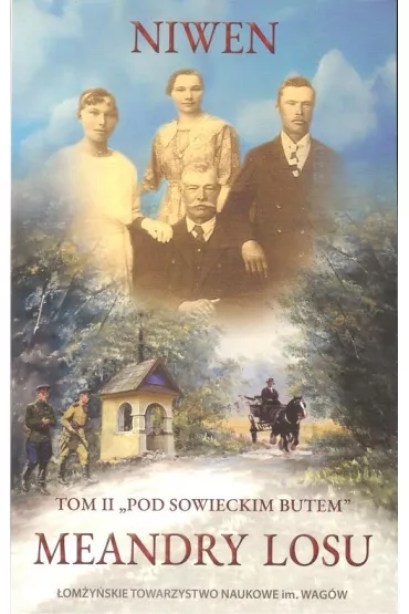 Pod sowieckim butem. Meandry losu. Tom 2 - Zenon Niwen Krajewski