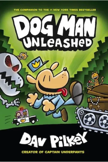 Unleashed. Dog Man - Dav Pilkey