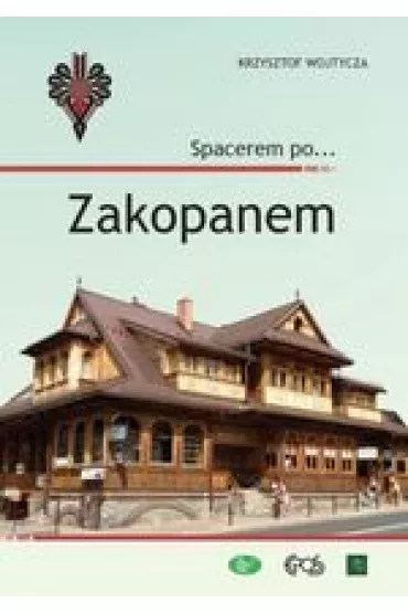 Spacerem po... Zakopanem - Krzysztof Wojtycza
