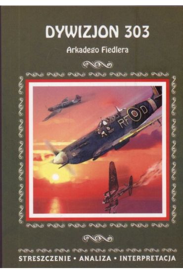 Dywizjon 303 Arkady Fiedler Został Napisany Ku www.taniaksiazka.pl