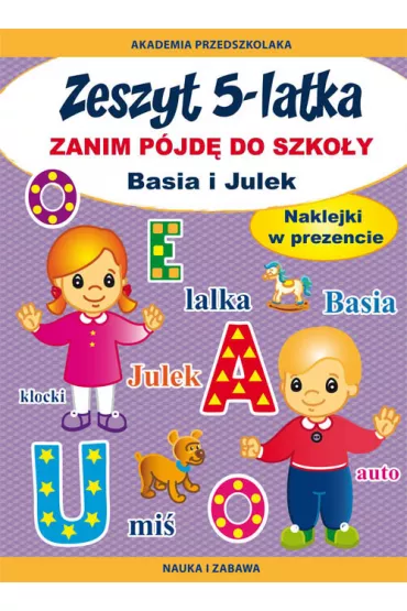 Basia i Julek. Zanim p�jd� do szko�y. Zeszyt 5-latka - Joanna Paruszewska