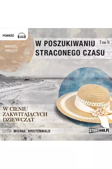 Audiobook W cieniu zakwitaj�cych dziewcz�t. W poszukiwaniu straconego czasu. Tom 2 CD - Marcel Proust