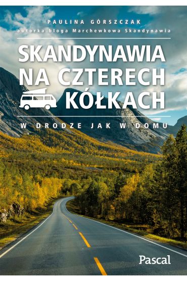 Skandynawia na czterech kółkach. W drodze jak w domu