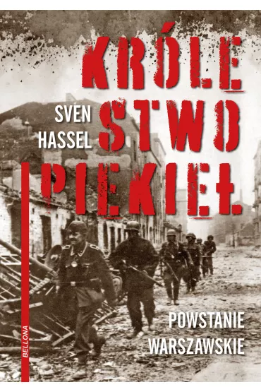 Kr�lestwo piekie�. Powstanie Warszawskie - Sven Hassel