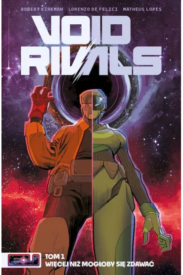 Void rivals T.1 Wi�cej ni� mog�oby si� zdawa� - Robert Kirkman, Lorenzo De Felici, Matheus Lopes