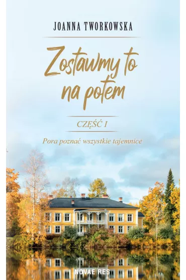 Zostawmy to na potem - Joanna Tworkowska