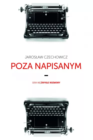 Poza napisanym - Jaros�aw Czechowicz