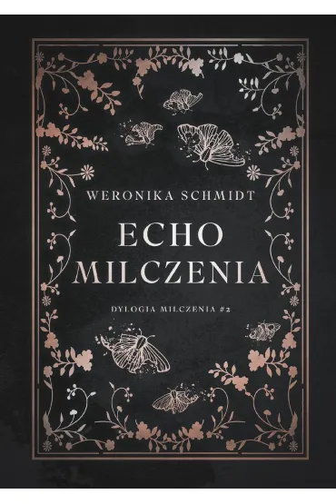 Echo milczenia. Dylogia milczenia. Tom 2 - Weronika Schmidt