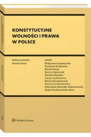 Konstytucyjne wolno�ci i prawa w Polsce - Marek Chmaj