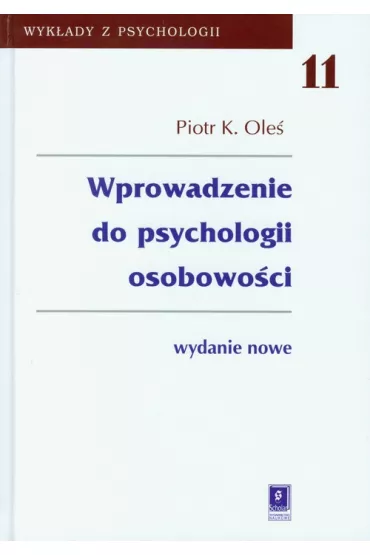 Wyk�ady z psychologii 11. Wprowadzenie do psychologii osobowo�ci - Piotr Ole�