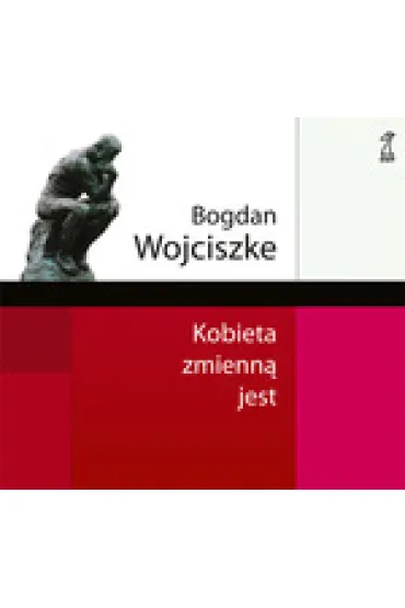 Kobieta zmienn� jest - Bogdan Wojciszke
