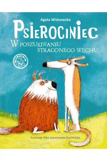W poszukiwaniu straconego w�chu psierociniec Tom 2 - Agata Widzowska