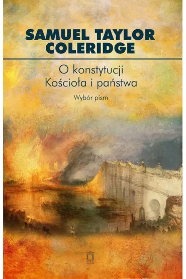 O konstytucji Ko�cio�a i pa�stwa - Taylor  Coleridge Smuel