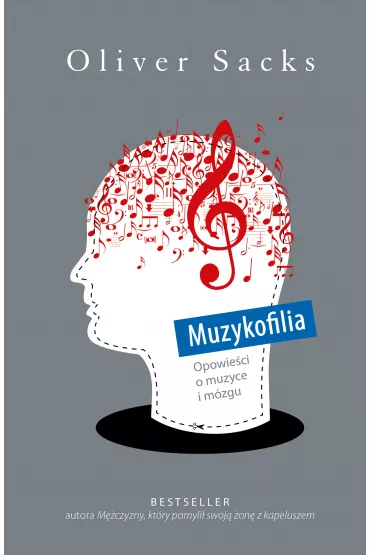 Muzykofilia opowie�ci o muzyce i m�zgu - Oliver Sacks