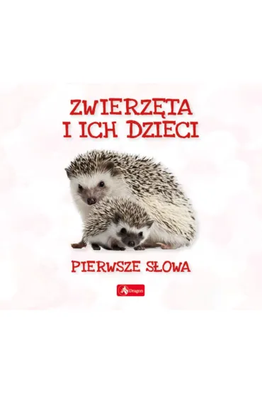 Zwierz�ta i ich dzieci. Pierwsze s�owa - Wojciech Baturo