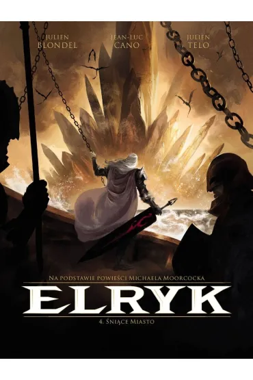 �ni�ce Miasto. Elryk. Tom 4 - Michael  Moorcock