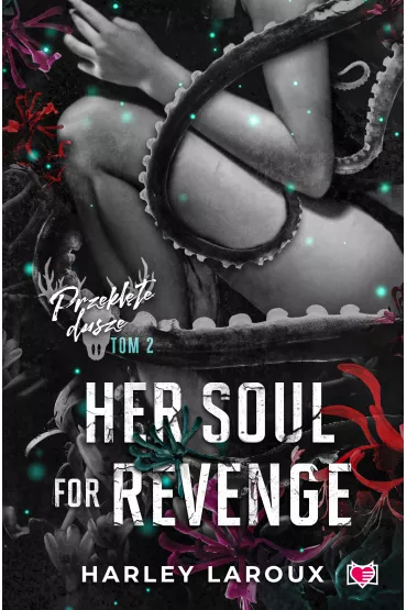 eBook Her Soul for Revenge. Przekl�te dusze mobi epub - Harley Laroux
